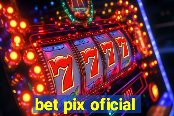 bet pix oficial