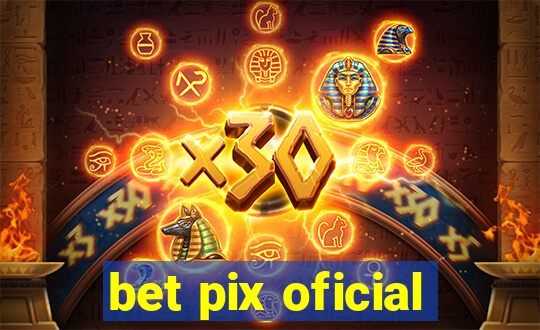 bet pix oficial