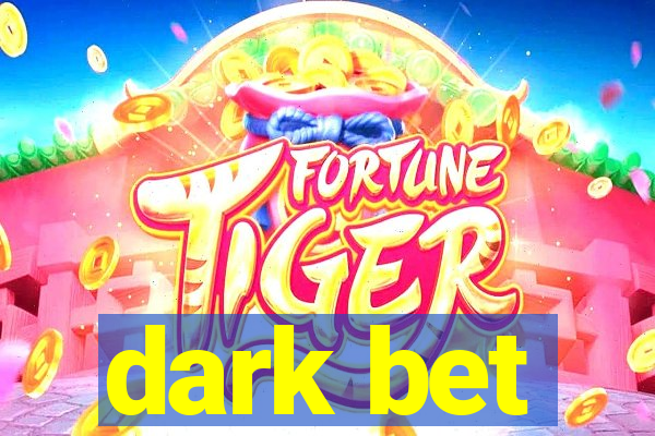 dark bet