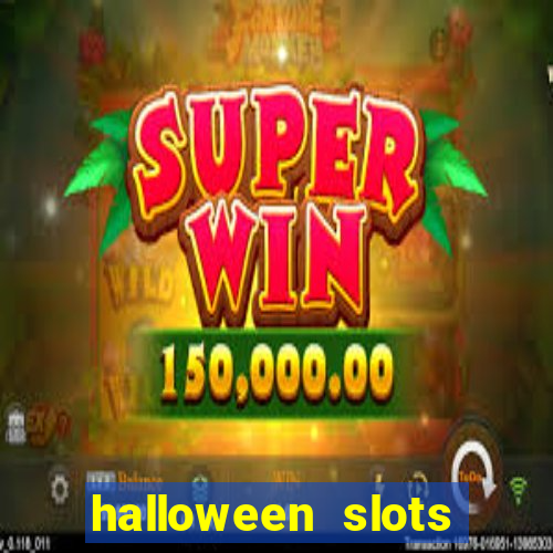 halloween  slots