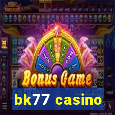 bk77 casino