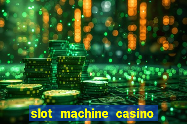 slot machine casino games free