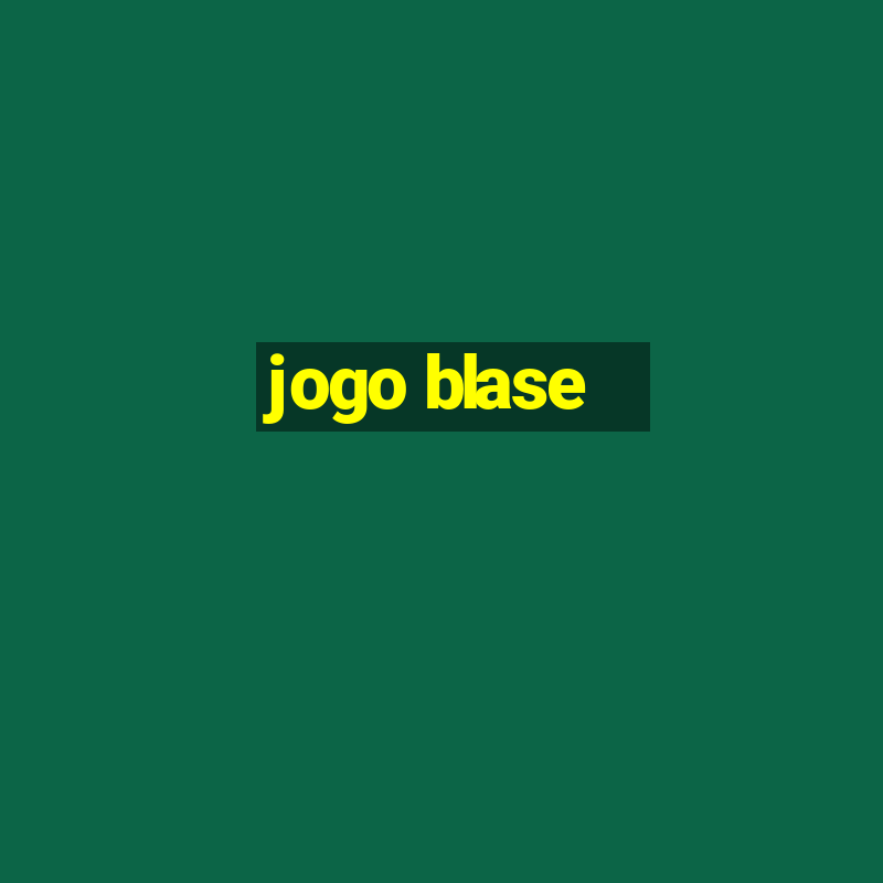 jogo blase