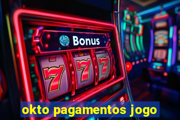 okto pagamentos jogo