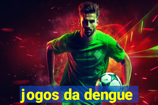 jogos da dengue