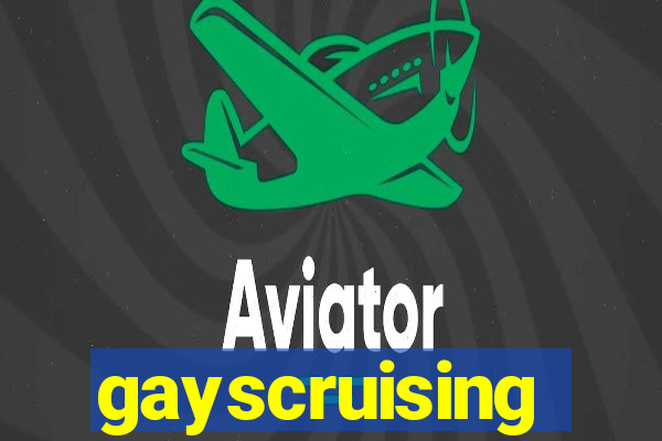 gayscruising