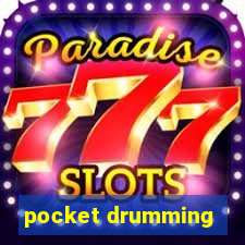 pocket drumming