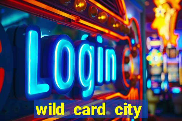 wild card city casino sign up bonus