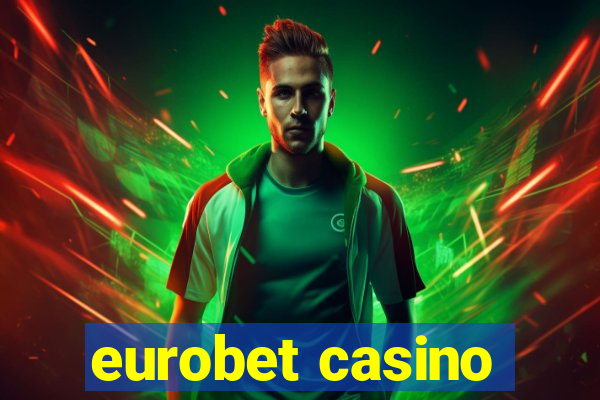 eurobet casino