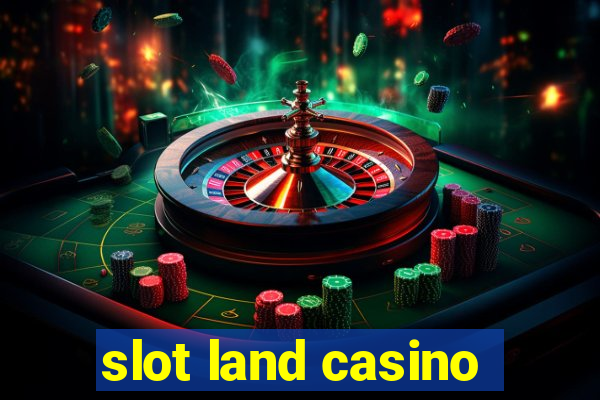 slot land casino