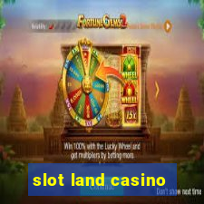 slot land casino