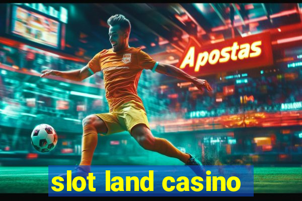 slot land casino