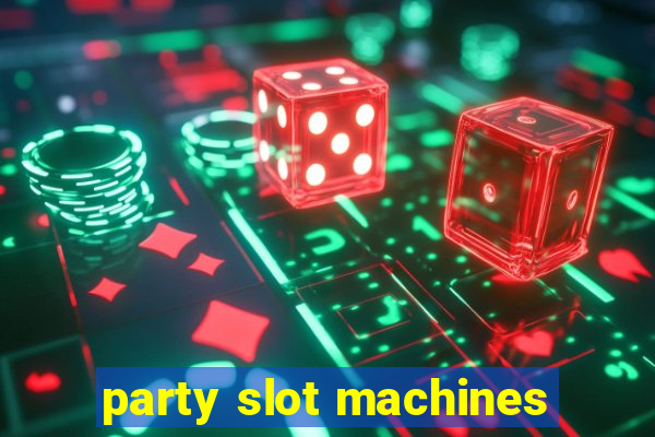 party slot machines