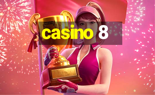 casino 8