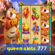 queen slots 777