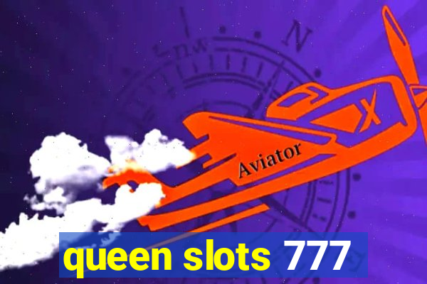 queen slots 777