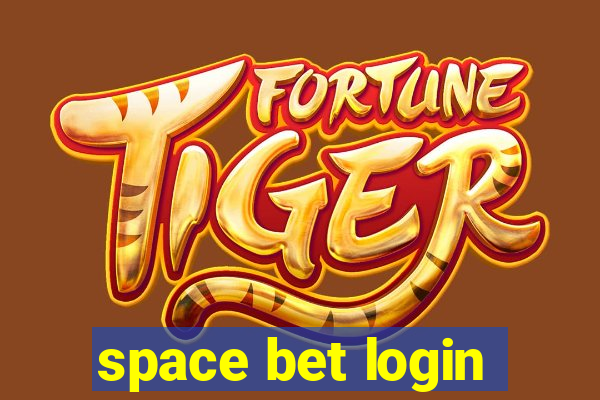 space bet login