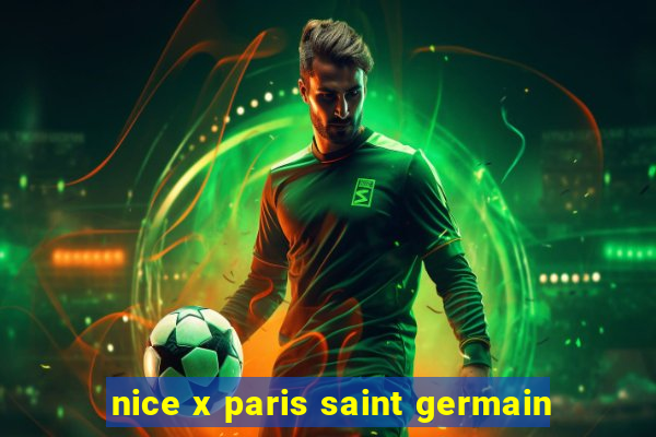 nice x paris saint germain