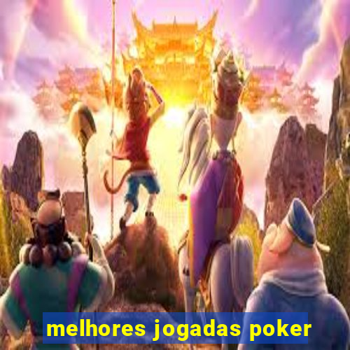 melhores jogadas poker