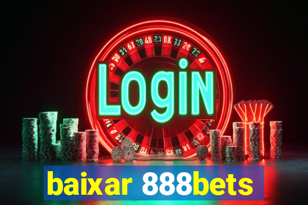 baixar 888bets