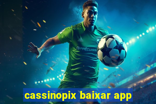 cassinopix baixar app