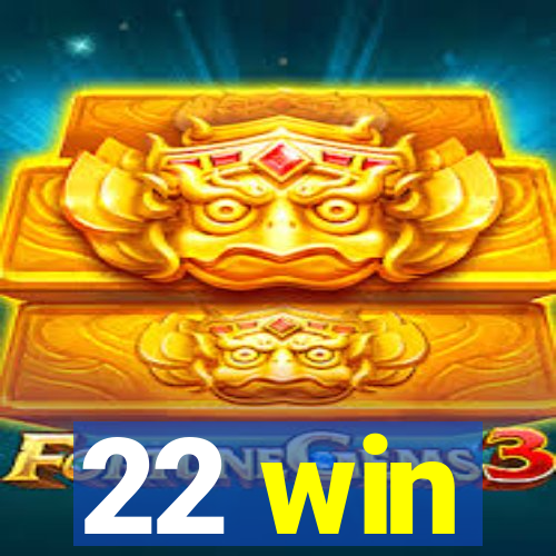 22 win