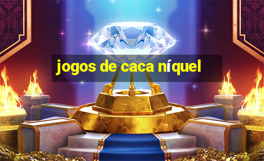 jogos de caca níquel