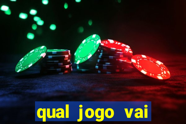 qual jogo vai passa hoje na globo