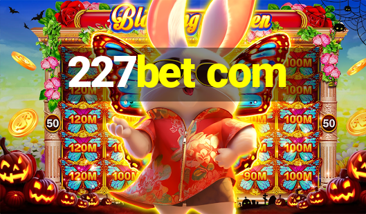 227bet com