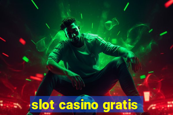 slot casino gratis