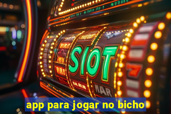 app para jogar no bicho