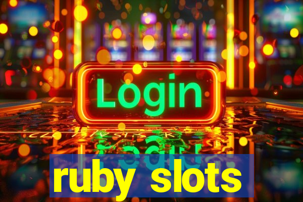 ruby slots