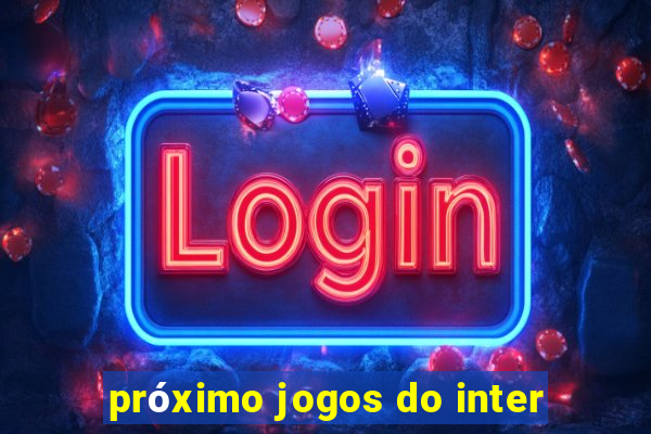 próximo jogos do inter