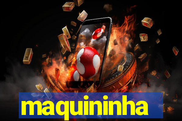 maquininha