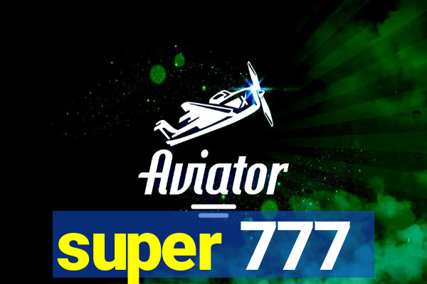 super 777