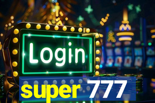 super 777