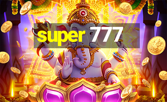 super 777