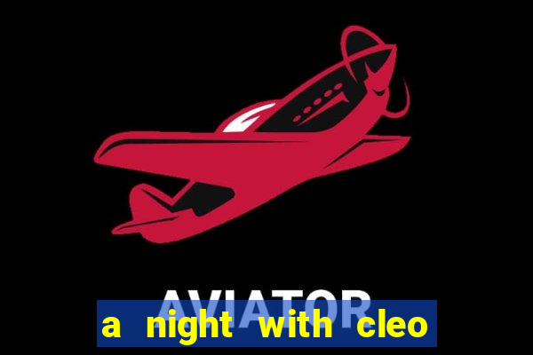 a night with cleo slot jackpot