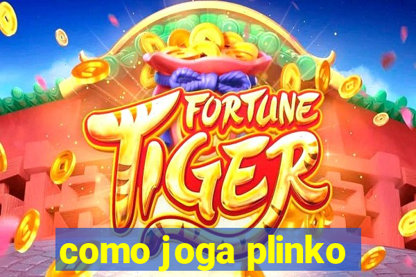 como joga plinko