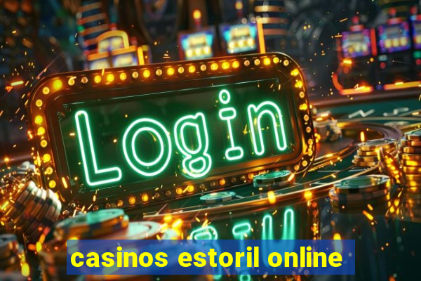 casinos estoril online