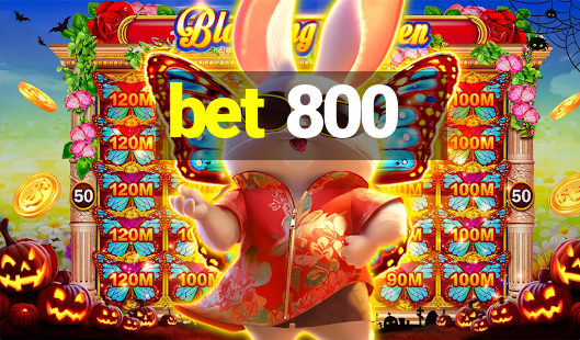 bet 800