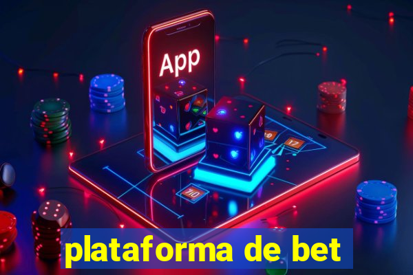 plataforma de bet