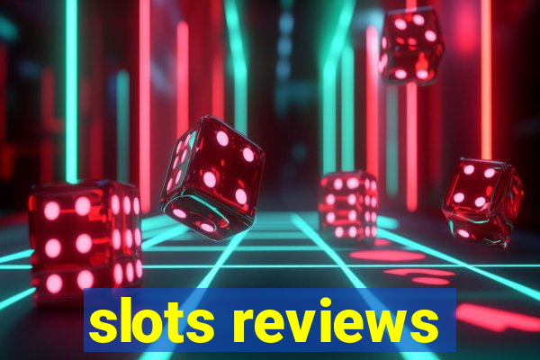 slots reviews