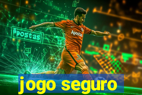 jogo seguro