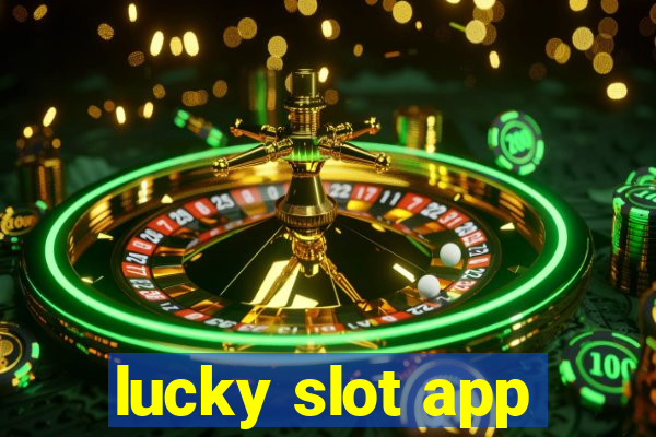 lucky slot app