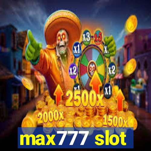 max777 slot