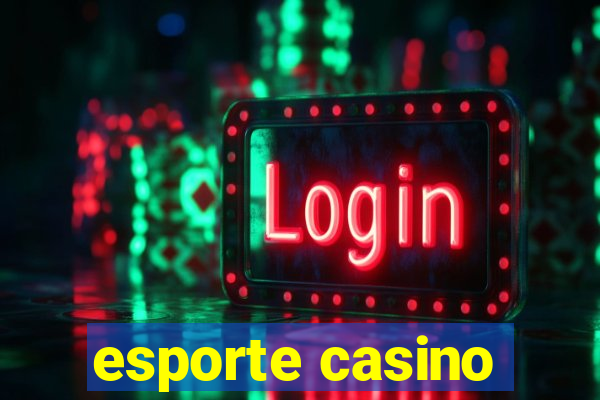 esporte casino