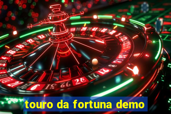 touro da fortuna demo