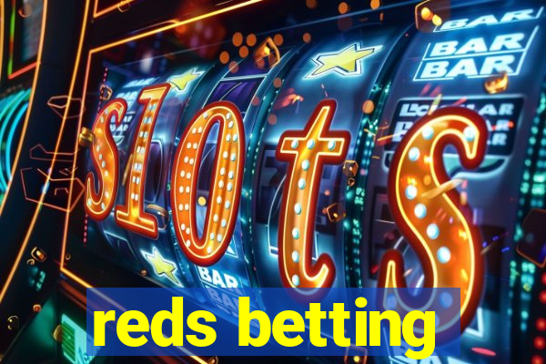 reds betting