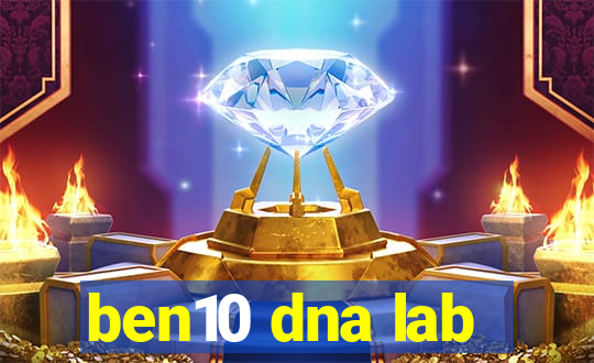 ben10 dna lab